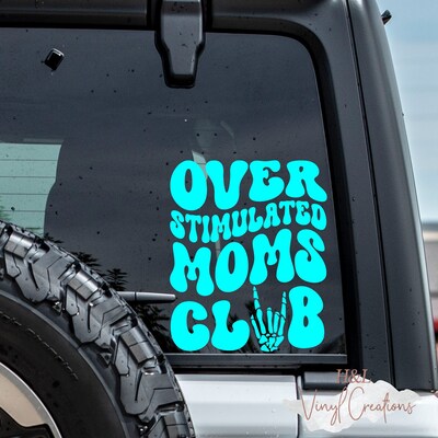 Over stimulated moms club decal, Mom decal, Retro sticker, Moms club, Overstimulated, Skeleton hand, Car decal, Vinyl decal, Vinyl sticker - image1